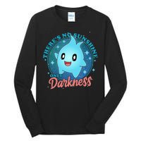 Theres No Sunshine Only Darkness Tall Long Sleeve T-Shirt