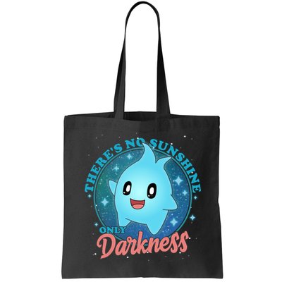 Theres No Sunshine Only Darkness Bag