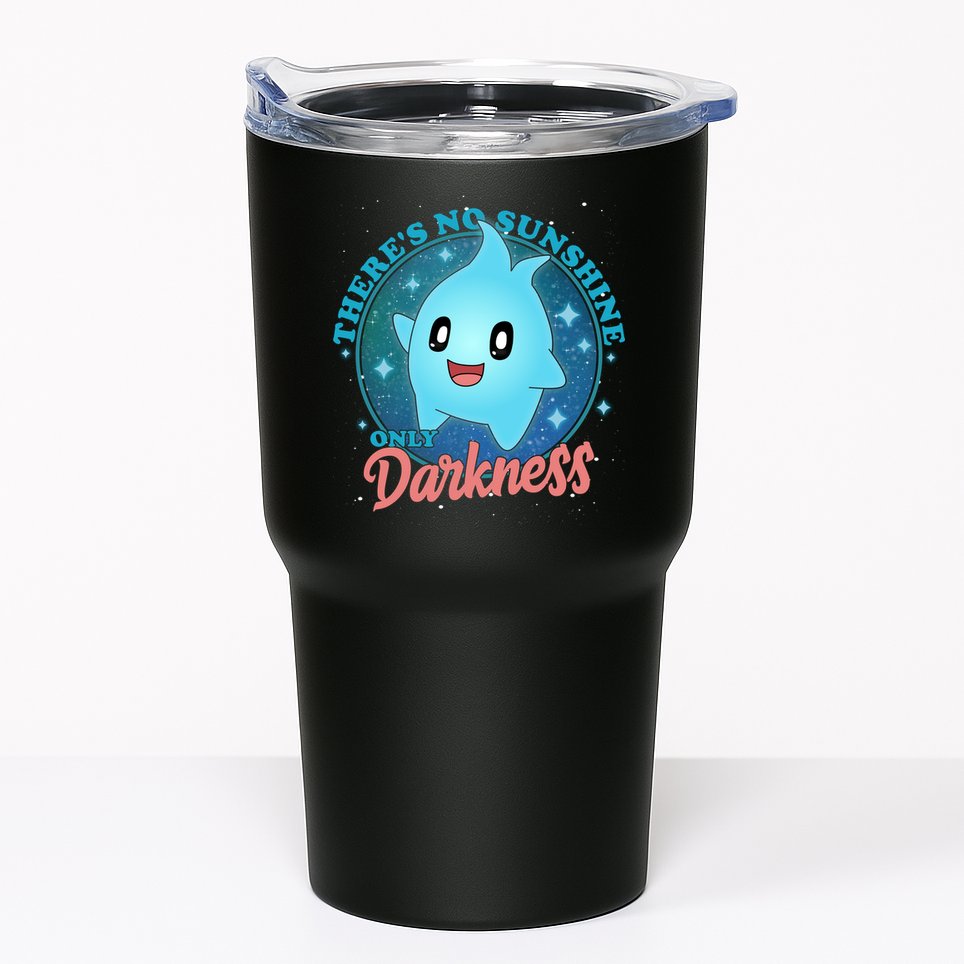 Theres No Sunshine Only Darkness Tumbler