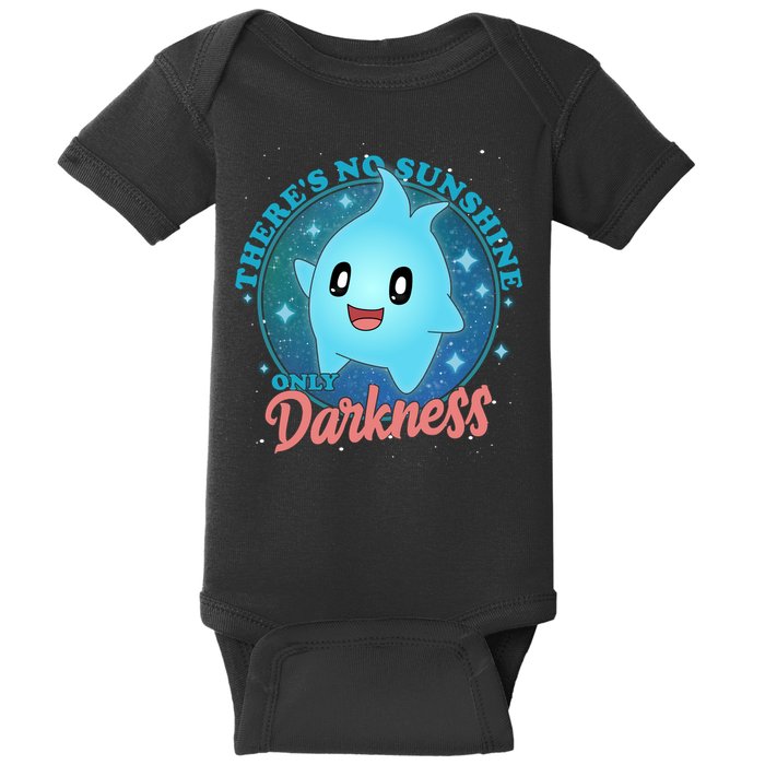 Theres No Sunshine Only Darkness Baby Bodysuit