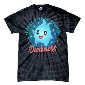 Theres No Sunshine Only Darkness Tie-Dye T-Shirt