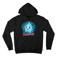 Theres No Sunshine Only Darkness Tall Hoodie