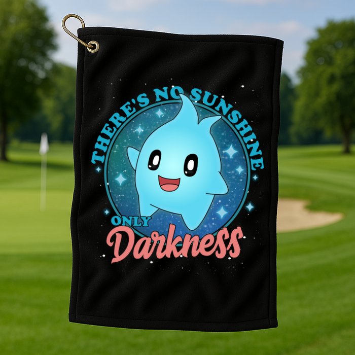 Theres No Sunshine Only Darkness Golf Towel