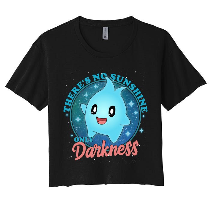 Theres No Sunshine Only Darkness Women's Crop Top Tee