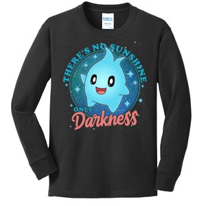 Theres No Sunshine Only Darkness Kids Long Sleeve Shirt