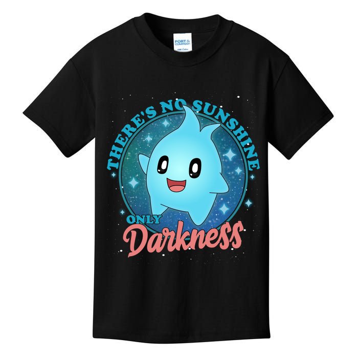 Theres No Sunshine Only Darkness Kids T-Shirt