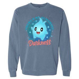 Theres No Sunshine Only Darkness Garment-Dyed Sweatshirt