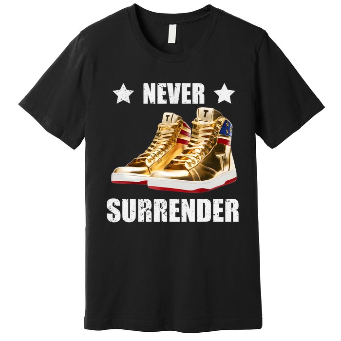 Trump Never Surrender Gold Sneakers Pro Trump 2024 Premium T-Shirt