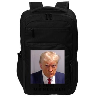 Trump never surrender Donald Trump Mugshot 2024 Impact Tech Backpack