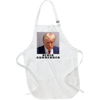 Trump never surrender Donald Trump Mugshot 2024 Full-Length Apron With Pockets