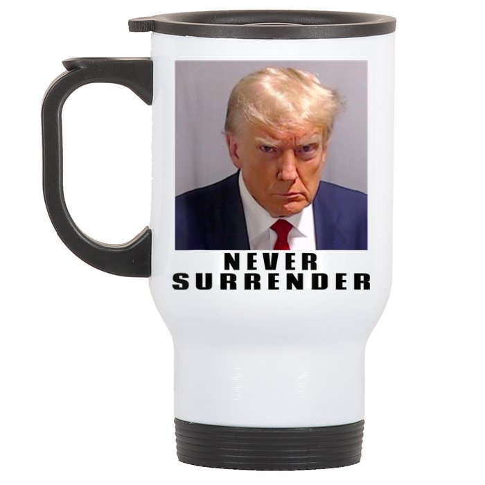 Trump never surrender Donald Trump Mugshot 2024 Stainless Steel Travel Mug