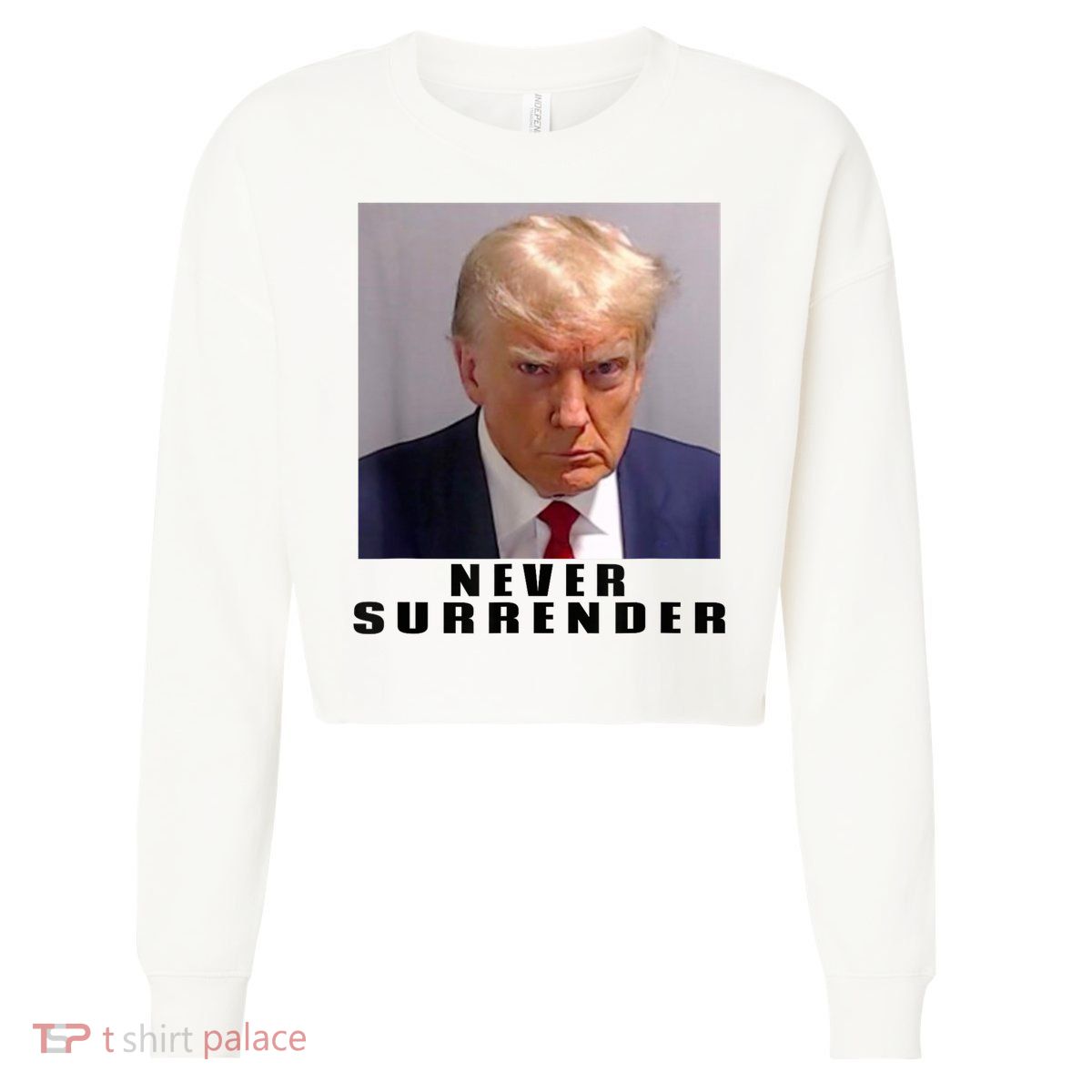 Trump never surrender Donald Trump Mugshot 2024 Cropped Pullover Crew