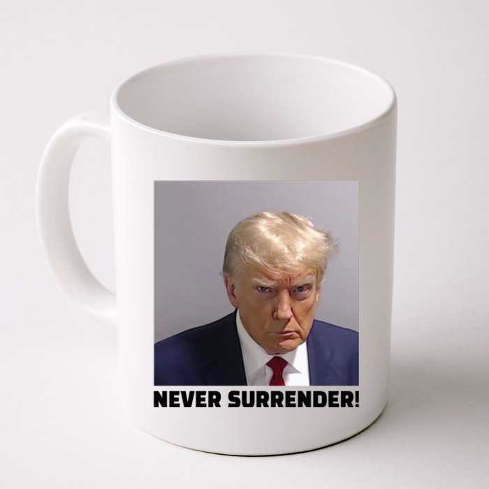 Trump never surrender Donald Trump Mugshot 2024 Coffee Mug