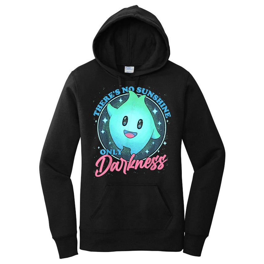 Theres No Sunshine Only Darkness Women's Pullover Hoodie