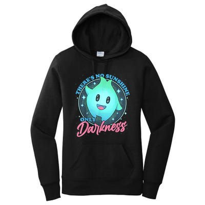 Theres No Sunshine Only Darkness Women's Pullover Hoodie