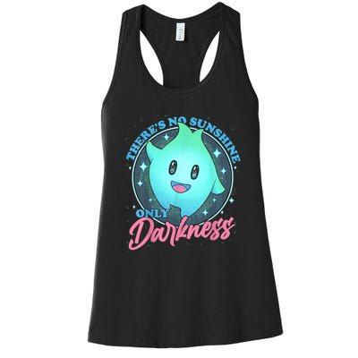 Theres No Sunshine Only Darkness Women's Racerback Tank