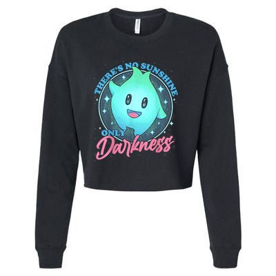 Theres No Sunshine Only Darkness Cropped Pullover Crew