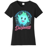 Theres No Sunshine Only Darkness Women's T-Shirt