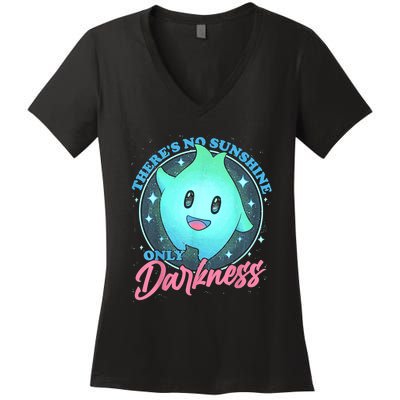 Theres No Sunshine Only Darkness Women's V-Neck T-Shirt