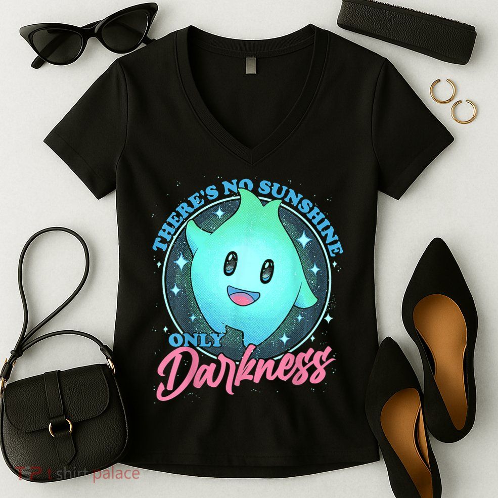 Theres No Sunshine Only Darkness Women's V-Neck T-Shirt