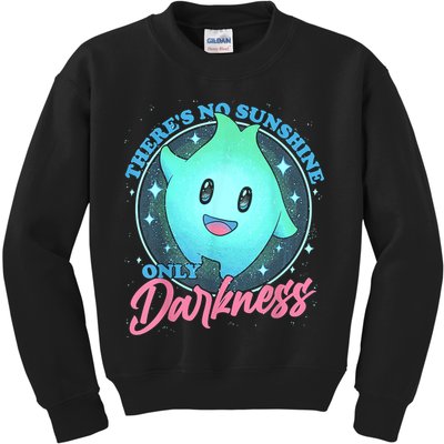 Theres No Sunshine Only Darkness Kids Sweatshirt