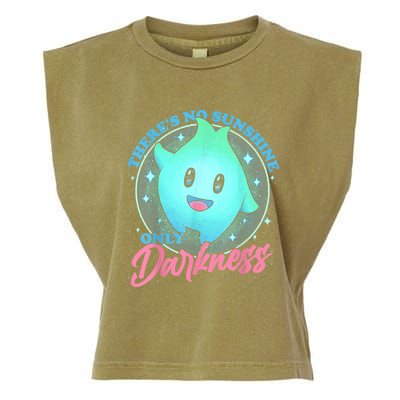 Theres No Sunshine Only Darkness Garment-Dyed Women's Muscle Tee