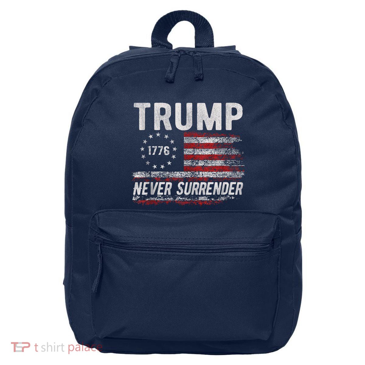 Trump Never Surrender President Donald Trump Us Flag 16 in Basic Backpack