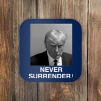 Trump never surrender Donald Trump Mugshot 2024 Coaster