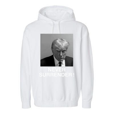 Trump never surrender Donald Trump Mugshot 2024 Garment-Dyed Fleece Hoodie