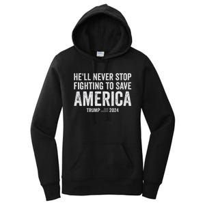 Trump Never Stop Fighting Save America 2024 Women's Pullover Hoodie