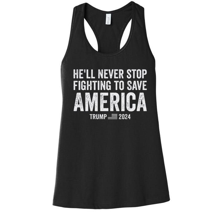 Trump Never Stop Fighting Save America 2024 Women's Racerback Tank