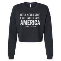 Trump Never Stop Fighting Save America 2024 Cropped Pullover Crew