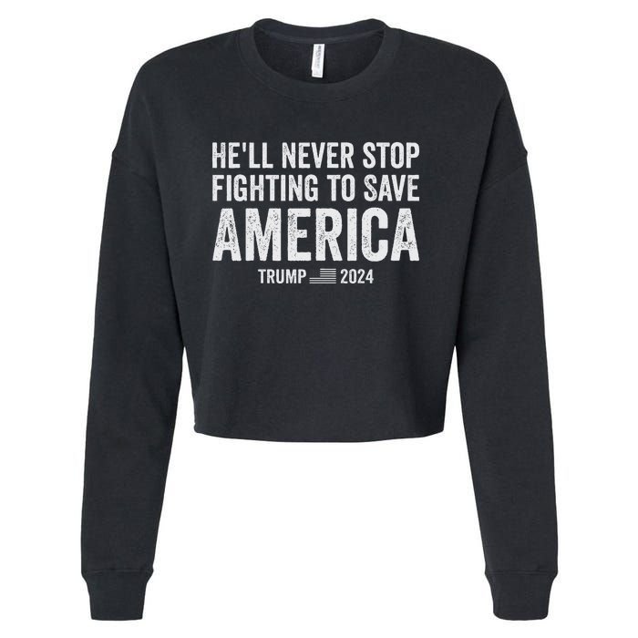 Trump Never Stop Fighting Save America 2024 Cropped Pullover Crew