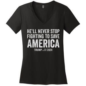 Trump Never Stop Fighting Save America 2024 Women's V-Neck T-Shirt