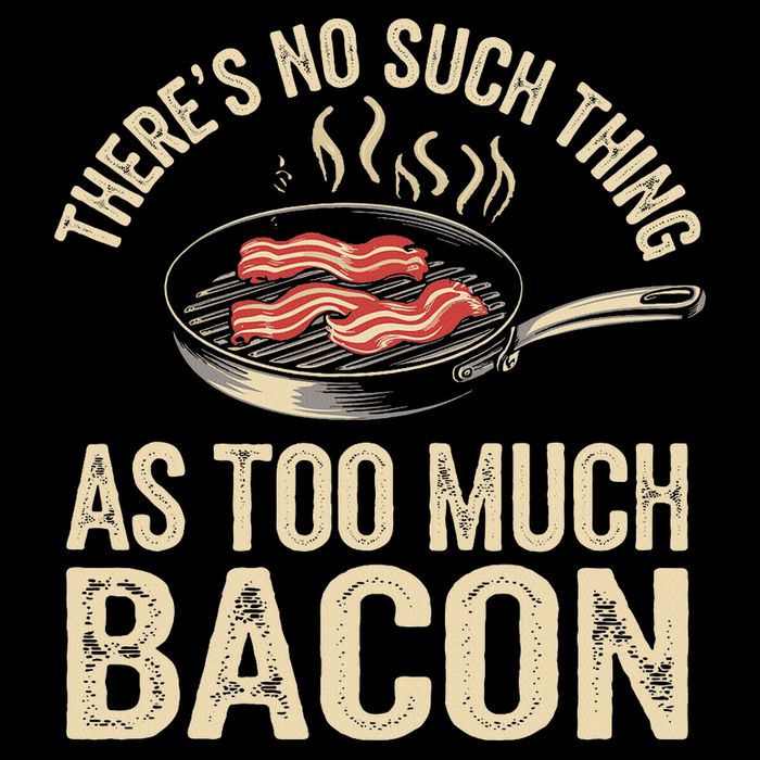 There's No Such Thing As Too Much Bacon Funny Flat Bill Trucker Hat