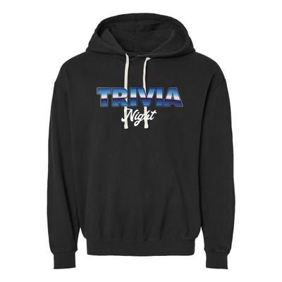 Trivia Night Show Pub Game Quiz Trivia Night Cool Gift Garment-Dyed Fleece Hoodie