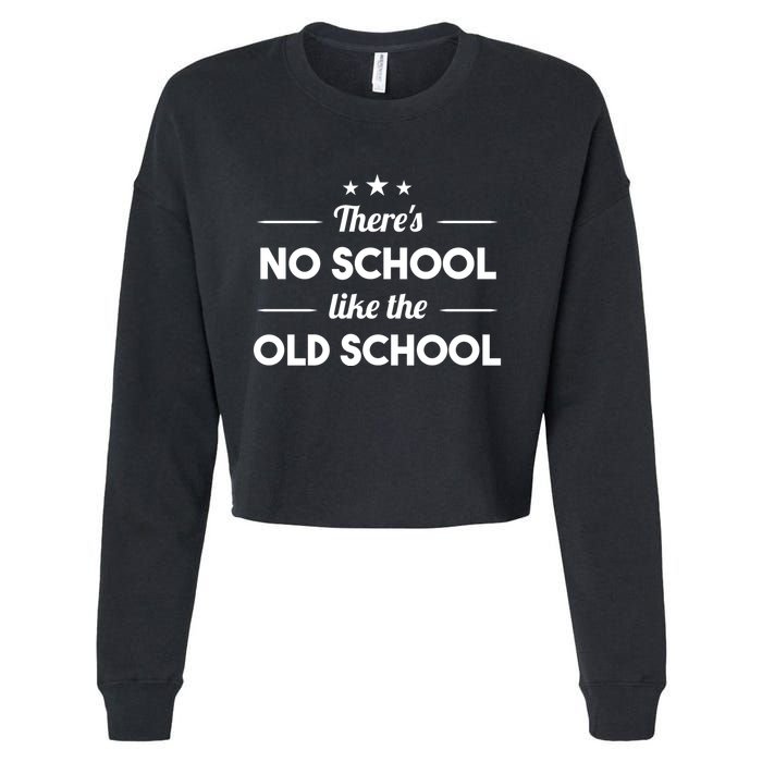 There's No School Like Old School Cropped Pullover Crew