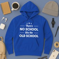 There's No School Like Old School Hoodie