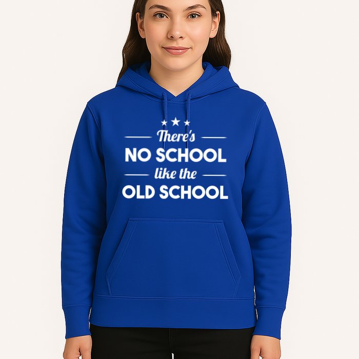 There's No School Like Old School Hoodie