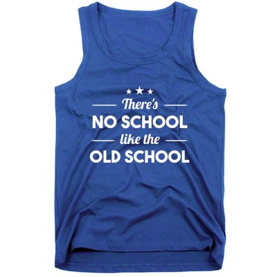 There's No School Like Old School Tank Top