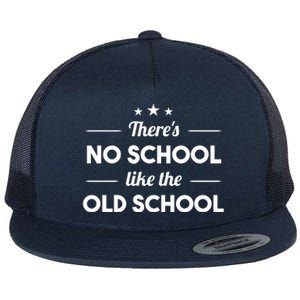 There's No School Like Old School Flat Bill Trucker Hat