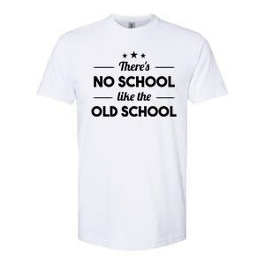 There's No School Like Old School Softstyle CVC T-Shirt