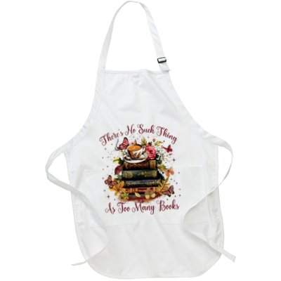 ThereS No Such Thing As Too Many Book Full-Length Apron With Pockets