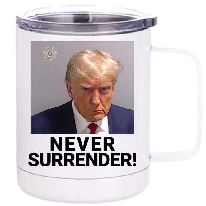 Trump Never Surrender Mugshot Booking Trump Mugshot 2024 Georgia Trump Mugshot 12 oz Stainless Steel Tumbler Cup