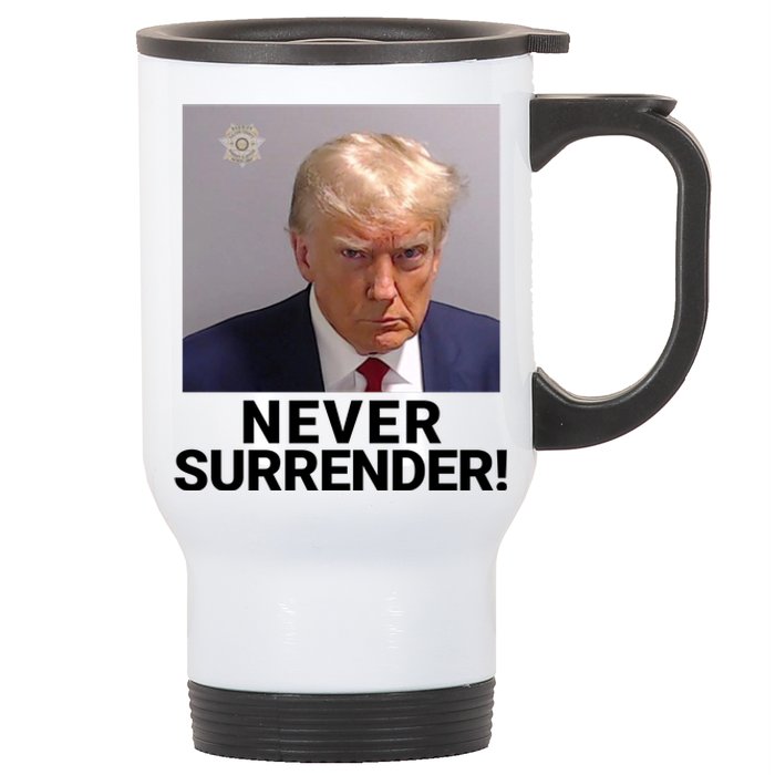 Trump Never Surrender Mugshot Booking Trump Mugshot 2024 Georgia Trump Mugshot Stainless Steel Travel Mug