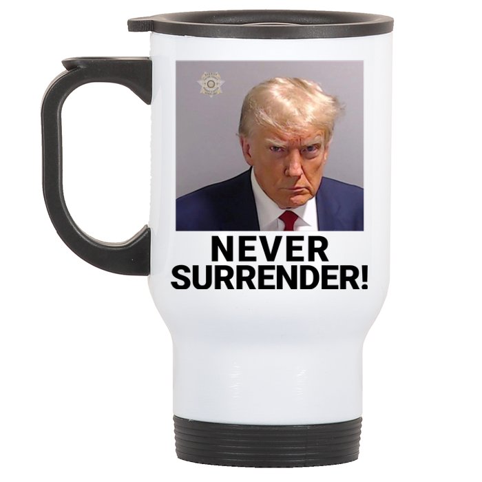 Trump Never Surrender Mugshot Booking Trump Mugshot 2024 Georgia Trump Mugshot Stainless Steel Travel Mug