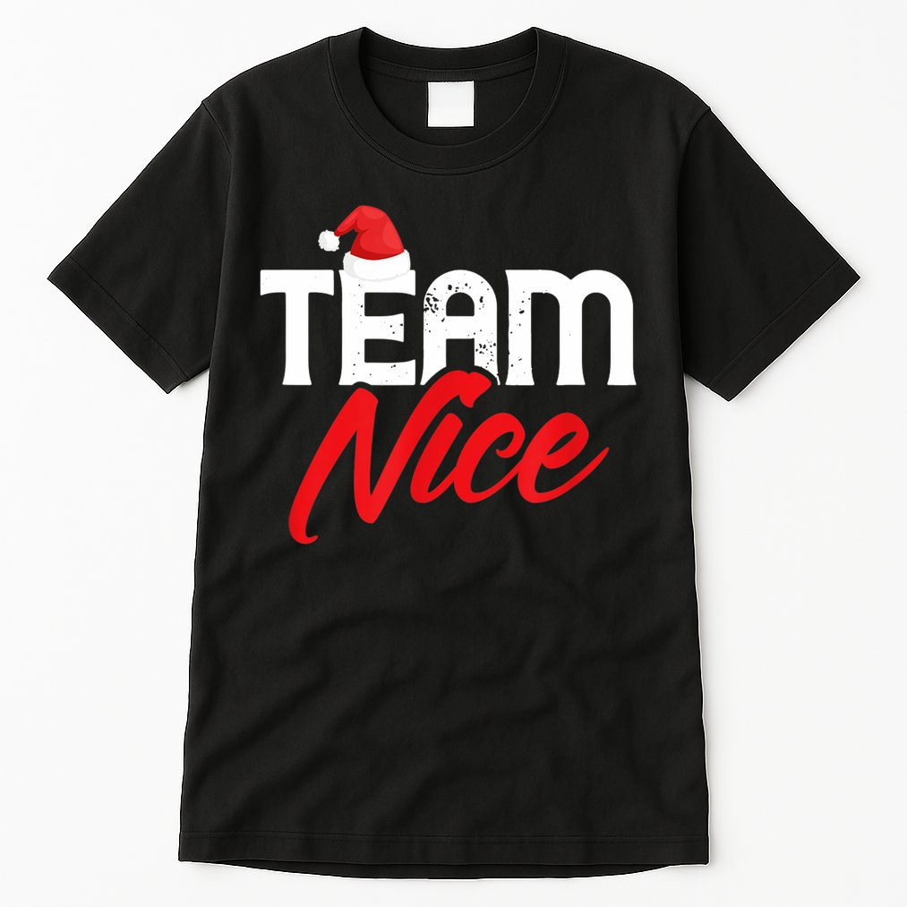 Team Nice Shirt Funny Couple Matching Outfit Team Naughty TShirt Tall T-Shirt