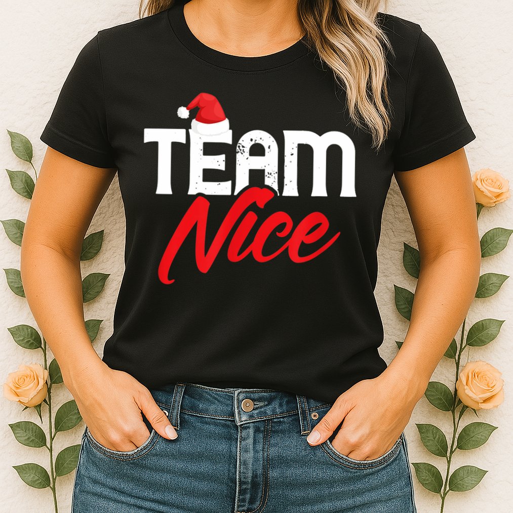 Team Nice Shirt Funny Couple Matching Outfit Team Naughty TShirt Womens T-Shirt