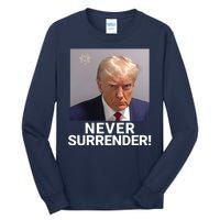 Trump Never Surrender Mugshot Booking Georgia Trump Mugshot Trump Mugshot 2024 Tall Long Sleeve T-Shirt