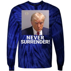 Trump Never Surrender Mugshot Booking Georgia Trump Mugshot Trump Mugshot 2024 Tie-Dye Long Sleeve Shirt